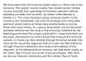 We have seen that the financial system plays a critical role in the economy. The system moves money from lender-savers (whose income exceeds their spending) to borrower-spenders (whose spending exceeds their income), as shown schematically in Exhibit 2.1. The most important group of lender-savers in the economy are households, but some businesses and many state and local governments at times have excess funds to lend to those who need money. As a group, businesses are the borrower-spenders who borrow the most in the economy, followed by the federal government.The arrows in Exhibit 2.1 show that there are two basic mechanisms by which funds flow through the financial system: (1) funds can flow directly through financial markets (the route at the top of the diagram) and (2) funds can flow indirectly through financial institutions (the route at the bottom of the diagram). In the following three sections, we look more closely at the direct flow of funds and at the financial markets. After that, we discuss financial institutions and the indirect flow of funds.