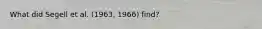 What did Segell et al. (1963, 1966) find?