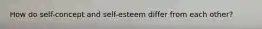 How do self-concept and self-esteem differ from each other?