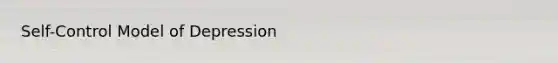 Self-Control Model of Depression