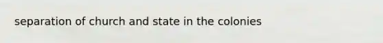 separation of church and state in the colonies
