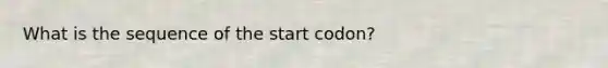 What is the sequence of the start codon?