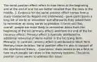 The serial position effect refers to how items at the beginning and at the end of one list are better recalled than the ones in the middle. 1. Evidence for the serial position effect comes from a study conducted by Keppel and Underwood - gave participants a long list of words to remember and afterwards they asked them to remember as many words as possible. It turns out that, overall, people are more likely to remember items from the beginning of the list (primacy effect) and from the end of the list (recency effect). Primacy effect is typically attributed to additional rehearsal of items earlier in the list (Long Term Memory). In contrast, recency effect is attributed to Short Term Memory trace duration. Serial position effect is also in support of the interference theory. - Conclusion: there seems to be a limit to how much people can store in the memory systems. The serial position curve seems to address this issue.