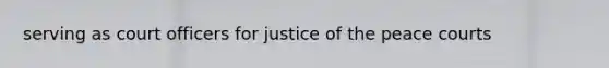 serving as court officers for justice of the peace courts