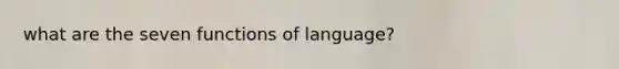 what are the seven functions of language?