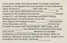 In the seven states that had seceded, the people responded promptly to the appeal of the new president of the Confederate States of America, ____________. Both sides now ____________ the action of the slave states that thus far had _____________ In response to the shelling of Fort Sumter, _______________ seceded on April 17, and Arkansas, Tennessee and North Carolina followed quickly. No state left the Union with ___________________ than Virginia. Her statesmen had a _____________ in the winning of the Revolution and the _____________________, and she had provided the nation with five presidents. With Virginia went _____________________, who declined the command of the Union Army out of ____________________. Between the enlarged Confederacy and the free-soil North lay the border states, of Delaware, Maryland, Kentucky and Missouri which, despite some sympathies with the South, remained _____________.