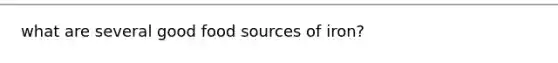 what are several good food sources of iron?
