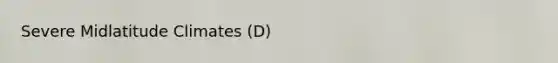 Severe Midlatitude Climates (D)