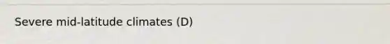 Severe mid-latitude climates (D)