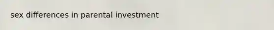 sex differences in parental investment