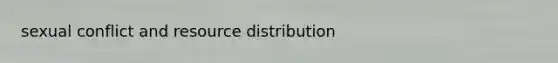 sexual conflict and resource distribution