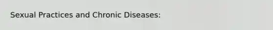 Sexual Practices and Chronic Diseases: