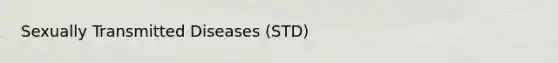 Sexually Transmitted Diseases (STD)