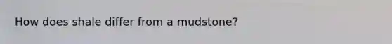 How does shale differ from a mudstone?