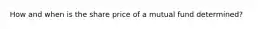 How and when is the share price of a mutual fund determined?