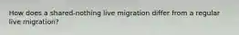 How does a shared-nothing live migration differ from a regular live migration?