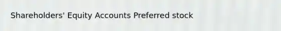 Shareholders' Equity Accounts Preferred stock