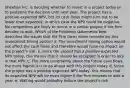 Sheehan Inc. is deciding whether to invest in a project today or to postpone the decision until next year. The project has a positive expected NPV, but its cash flows might turn out to be lower than expected, in which case the NPV could be negative. No competitors are likely to invest in a similar project if the firm decides to wait. Which of the following statements best describes the issues that the firm faces when considering this investment timing option? a. The investment timing option would not affect the cash flows and therefore would have no impact on the project's risk. b. Since the project has a positive expected NPV today, this means that it should be accepted in order to lock in that NPV. c. The more uncertainty about the future cash flows, the more logical it is to go ahead with this project today. d. Since the project has a positive expected NPV today, this means that its expected NPV will be even higher if the firm chooses to wait a year. e. Waiting would probably reduce the project's risk.