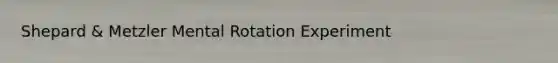 Shepard & Metzler Mental Rotation Experiment