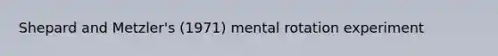 Shepard and Metzler's (1971) mental rotation experiment
