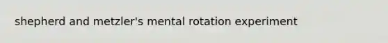 shepherd and metzler's mental rotation experiment