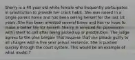 Sherry is a 40 year old white female who frequently participates in prostitution to provide her crack habit. She was raised in a single parent home and has been selling herself for the last 18 years. She has been arrested several times and has no hope to make a better life for herself. Sherry is arrested for possession with intent to sell after being picked up or prostitution. The judge agrees to the plea bargain that requires that she pleads guilty to all charges with a five year prison sentence. She is pushed quickly through the court system. This would be an example of what model ?