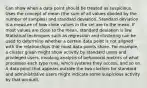 Can show when a data point should be treated as suspicious. Uses the concept of mean (the sum of all values divided by the number of samples) and standard deviation. Standard deviation is a measure of how close values in the set are to the mean. If most values are close to the mean, standard deviation is low. Statistical techniques such as regression and clustering can be used to determine whether a certain data point is not aligned with the relationships that most data points share. For example, a cluster graph might show activity by standard users and privileged users, invoking analysis of behavioral metrics of what processes each type runs, which systems they access, and so on. A data point that appears outside the two clusters for standard and administrative users might indicate some suspicious activity by that account.