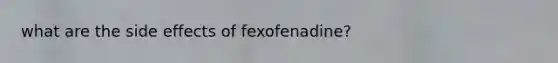 what are the side effects of fexofenadine?