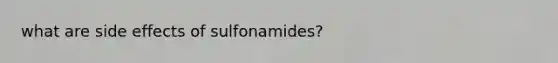 what are side effects of sulfonamides?