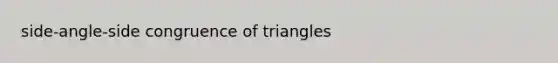 side-angle-side congruence of triangles