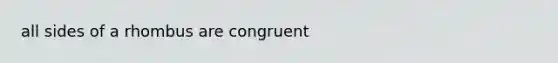 all sides of a rhombus are congruent