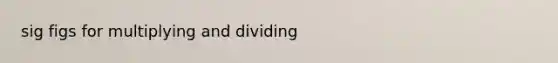 sig figs for multiplying and dividing