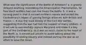 What was the significance of the Battle of Antietam? a. It greatly delayed anything resembling the Emancipation Proclamation, for free black soldiers had cost the Union the battle. b. It was a turning point in that it revived northern morale and ended the Confederacy's hopes of gaining foreign alliances with Britain and France. c. It was the least bloody of the Civil War battles, suggesting that the war had lost the support of many soldiers. d. It led Lee to successfully capture Maryland and make it a key part of the Confederacy, as it was so much closer to the heart of the North. e. It convinced Lincoln to avoid talking about the possibility of ending slavery and instead portray the war as an effort to save the Union.