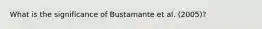 What is the significance of Bustamante et al. (2005)?