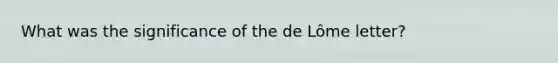 What was the significance of the de Lôme letter?