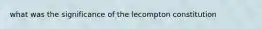 what was the significance of the lecompton constitution