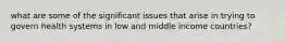 what are some of the significant issues that arise in trying to govern health systems in low and middle income countries?