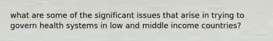 what are some of the significant issues that arise in trying to govern health systems in low and middle income countries?