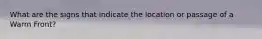 What are the signs that indicate the location or passage of a Warm Front?