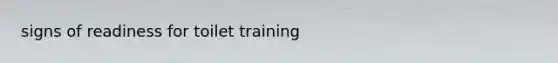 signs of readiness for toilet training