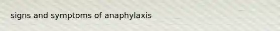 signs and symptoms of anaphylaxis