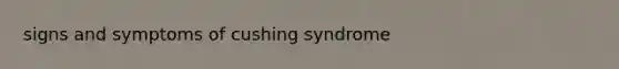 signs and symptoms of cushing syndrome