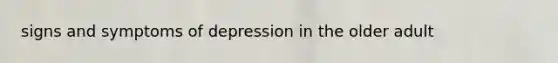 signs and symptoms of depression in the older adult