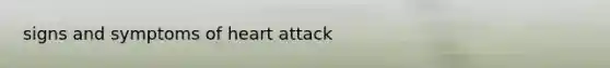 signs and symptoms of heart attack