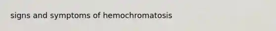 signs and symptoms of hemochromatosis