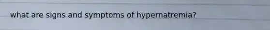 what are signs and symptoms of hypernatremia?