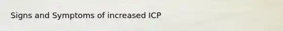 Signs and Symptoms of increased ICP