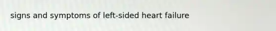 signs and symptoms of left-sided heart failure