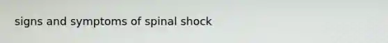 signs and symptoms of spinal shock