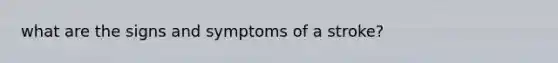 what are the signs and symptoms of a stroke?
